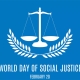 WORLD DAY OF SOCIAL JUSTICE: A CALL FOR EQUALITY AND FAIRNESS